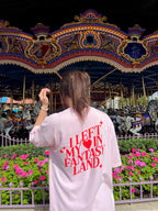 I Left My ❤️ in Fantasyland Tee