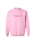 Get In Loser Magic Kingdom Crewneck PINK