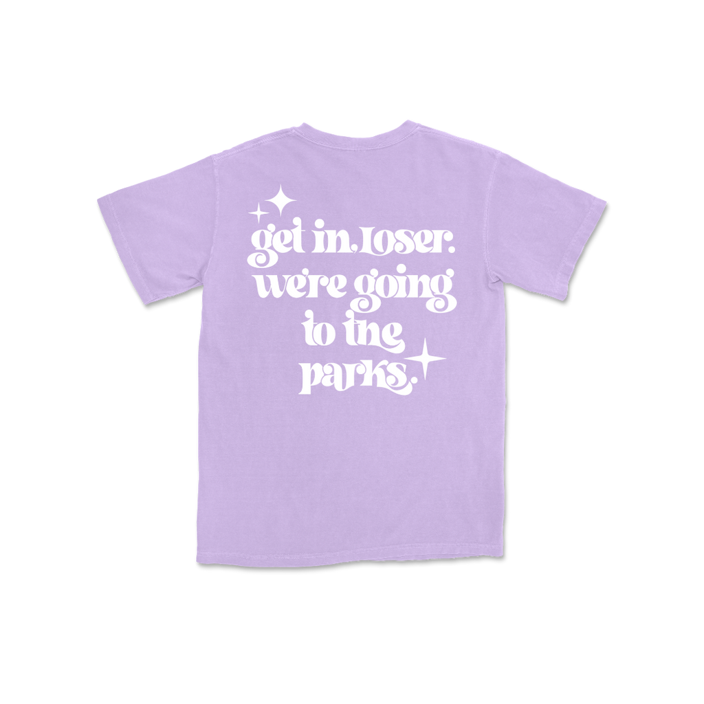 Get In Loser We're Going to the Parks ORCHID