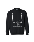 There's No Turning Back Now Crewneck