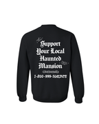 Support Your Local Haunted Mansion Crewneck