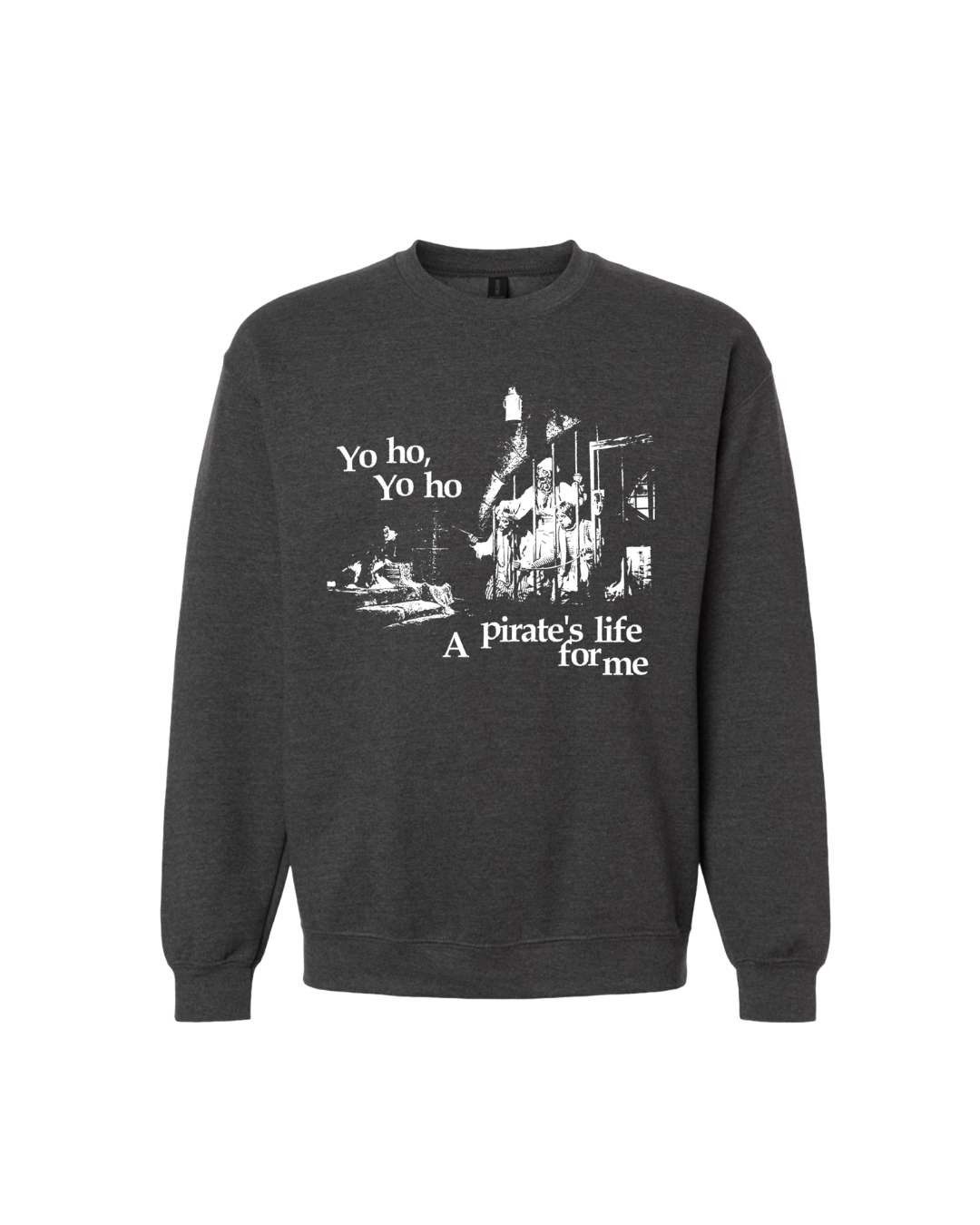 A Pirate's Life for Me Crewneck