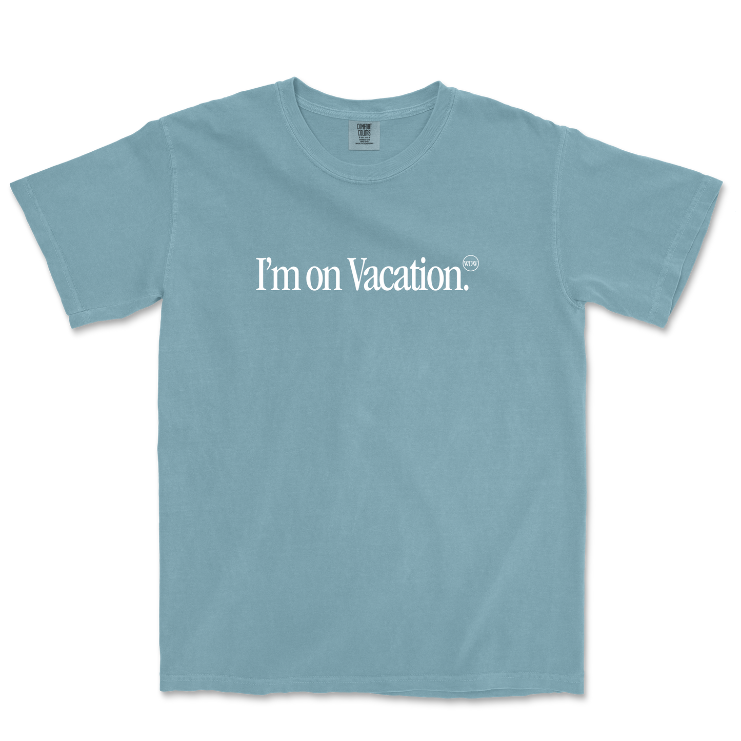 I'm on Vacation Tee